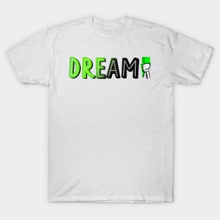 Dream (with MC Skin) T-Shirt